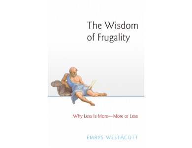 The Wisdom of Frugality: Why Less is More More or Less