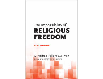 The Impossibility of Religious Freedom- New Edition