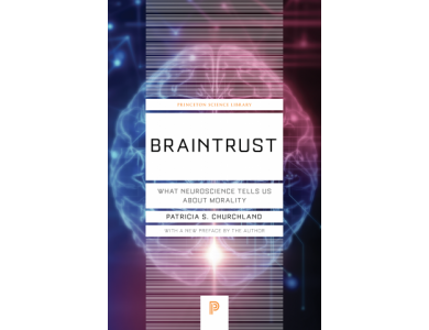 Braintrust: What Neuroscience Tells Us About Morality