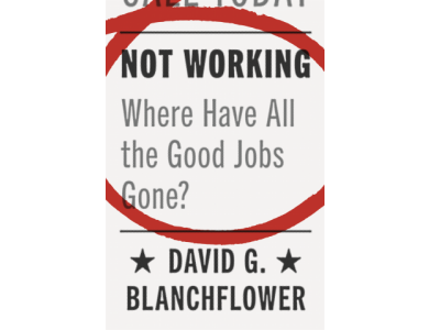 Not Working: Where Have all the Good Jobs Gone?