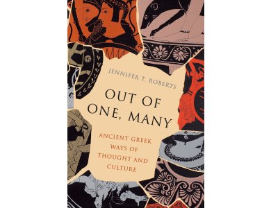 Out of One, Many: Ancient Greek Ways of Thought and Culture