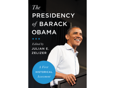 The Presidency of Barack Obama: A First Historical Assessment