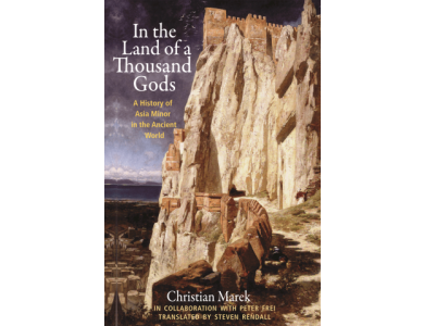 In the Land of a Thousand Gods: A History of Asia Minor in the Ancient World