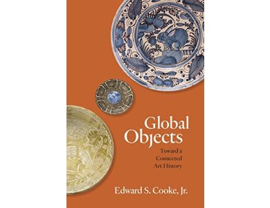 Global Objects: Toward a Connected Art History