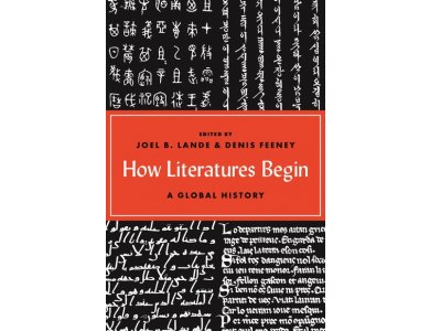 How Literatures Begin: A Global History