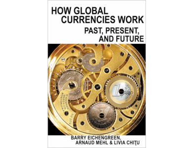 How Global Currencies Work : Past , Present and Future
