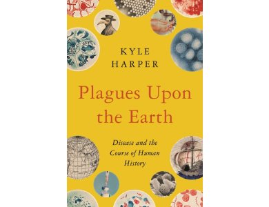 Plagues upon the Earth: Disease and the Course of Human History