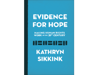 Evidence for Hope: Making Human Rights Work in the 21st Century