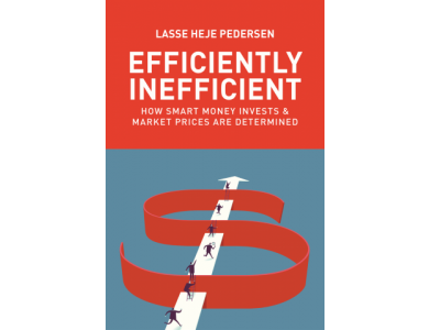 Efficiently Inefficient: How Smart Money Invests and Market Prices Are Determined