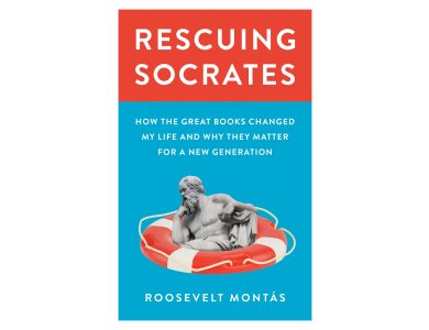 Rescuing Socrates: How the Great Books Changed My Life and Why They Matter for a New Generation