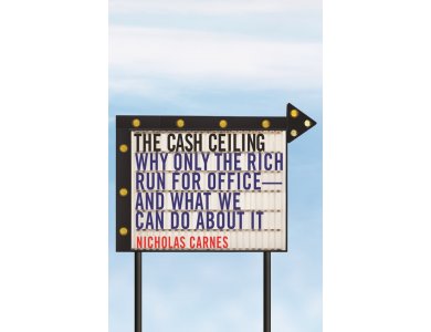The Cash Ceiling: Why Only the Rich Run for Office and What We Can Do about It