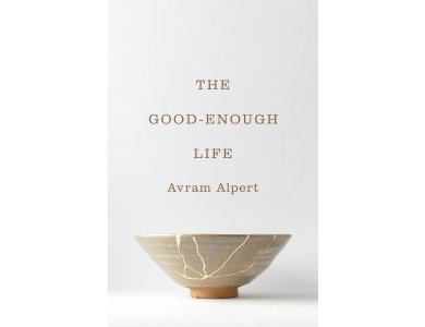 The Good-Enough Life