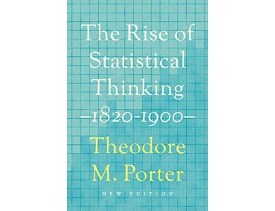 The Rise of Statistical Thinking, 1820-1900