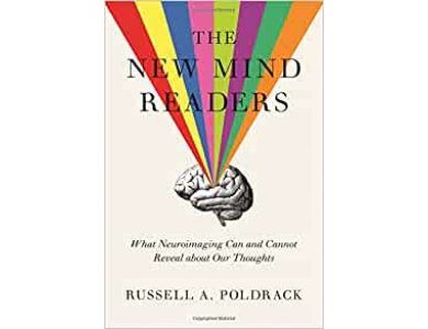 The New Mind Readers: What Neuroimaging Can and Cannot Reveal about Our Thoughts