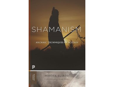 Shamanism: Archaic Techniques of Ecstasy