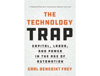 The Technology Trap: Capital, Labor and Power in the Age of Automation