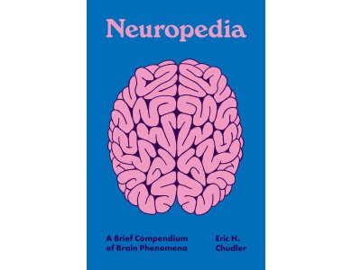 Neuropedia: A Brief Compendium of Brain Phenomena