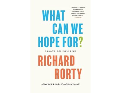 What Can We Hope For? Essays on Politics