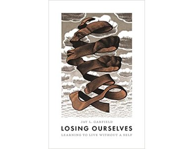 Losing Ourselves: Learning to Live Without a Self