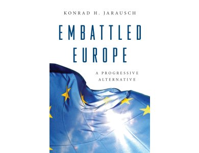 Embattled Europe: A Progressive Alternative