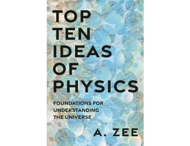 Top Ten Ideas of Physics: Foundations for Understanding the Universe