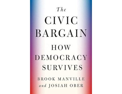 The Civic Bargain: How Democracy Survives