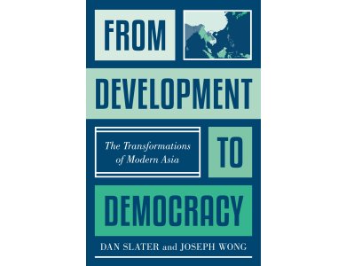 From Development to Democracy: The Transformations of Modern Asia