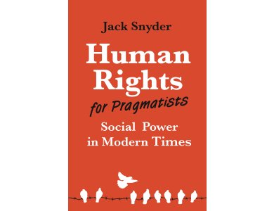 Human Rights for Pragmatists: Social Power in Modern Times