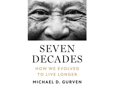 Seven Decades: How We Evolved to Live Longer