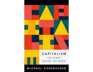 Capitalism: The Story Behind the Word