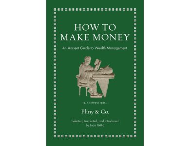 How to Make Money: An Ancient Guide to Wealth Management