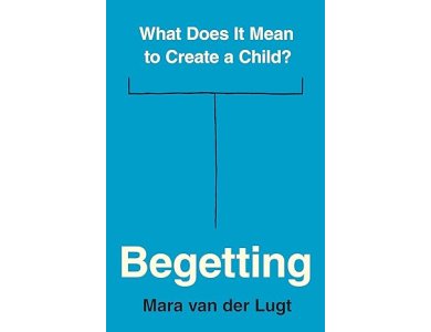 Begetting: What Does It Mean to Create a Child?