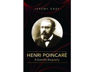 Henri Poincare: A Scientific Biography