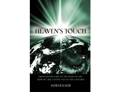 Heaven's Touch: From Killer Stars to the Seeds of Life, How We Are Connected to the Universe
