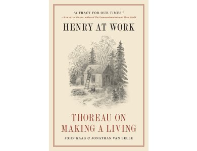 Henry at Work: Thoreau on Making a Living