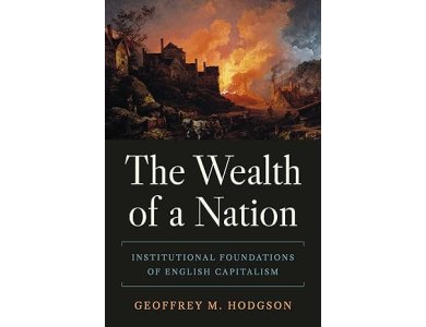 The Wealth of a Nation: Institutional Foundations of English Capitalism