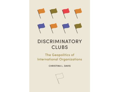 Discriminatory Clubs: The Geopolitics of International Organizations