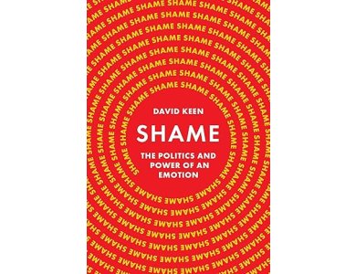 Shame: The Politics and Power of an Emotion