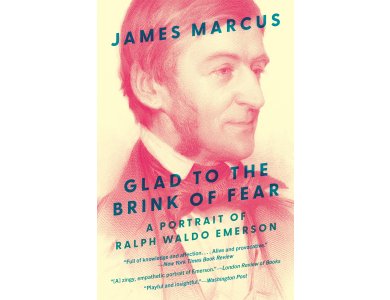 Glad to the Brink of Fear: A Portrait of Ralph Waldo Emerson
