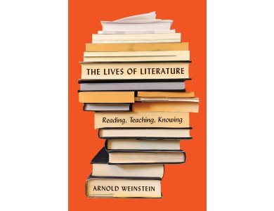 The Lives of Literature: Reading, Teaching, Knowing