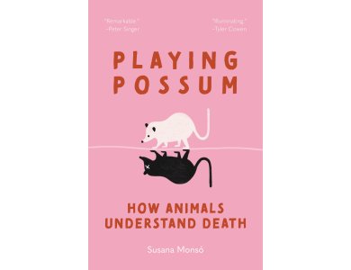 Playing Possum: How Animals Understand Death