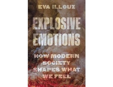 Explosive Emotions: How Modern Society Shapes What We Feel