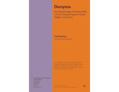 Dionysos: Archetypal Image of Indestructible Life