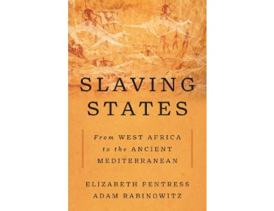 Slaving States: From West Africa to the Ancient Mediterranean