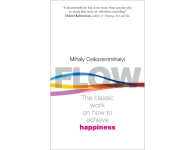 Flow: The Psychology of Happiness