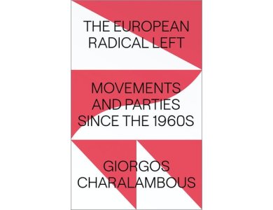 The European Radical Left: Movements and Parties since the 1960s