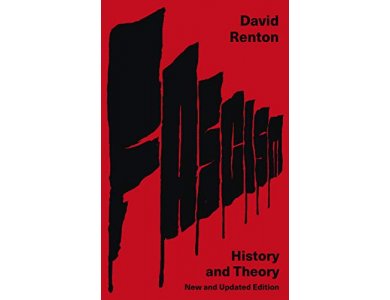 Fascism: History and Theory (New and Updated Edition)