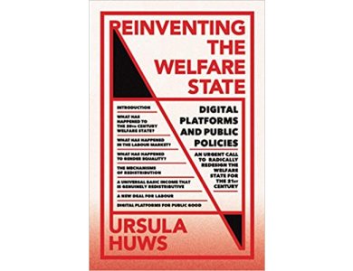 Reinventing the Welfare State: Digital Platforms and Public Policies