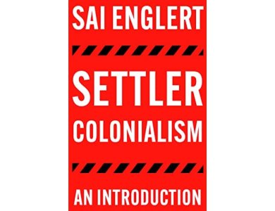 Settler Colonialism: An Introduction