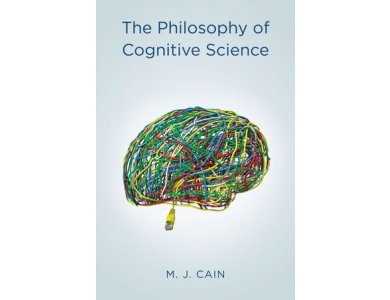 The Philosophy of Cognitive Science